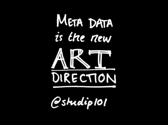Meta Data is the New Art Direction