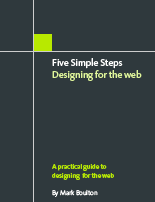 Five Simple Steps: Designing for the Web